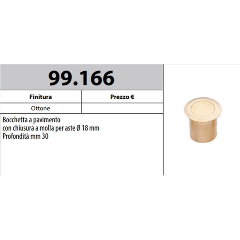MOTTURA 99.166 BOCCOLA A PAVIMENTO CON MOLLA PER ASTE Ø18 MM PROFONDITA' MM 30