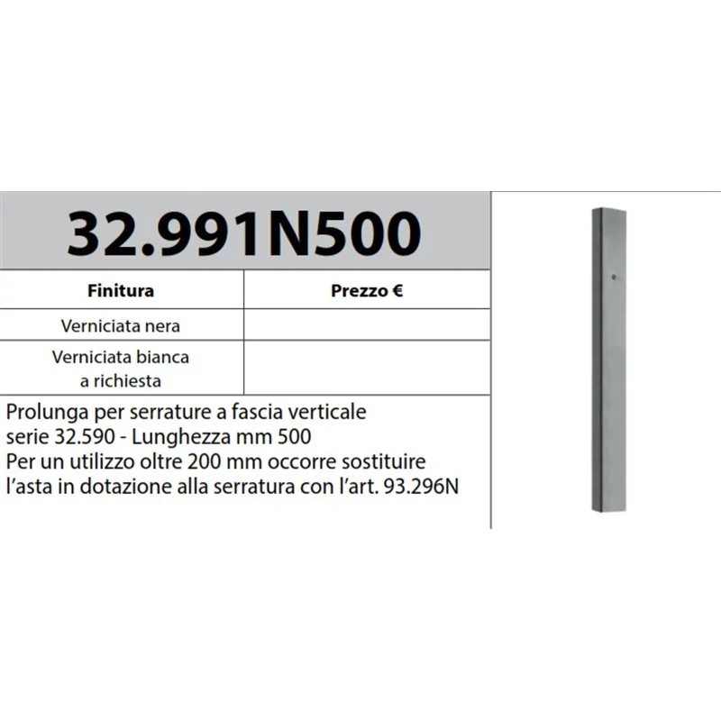 MOTTURA 32.991N500 PROLUNGA PER SERRATURA A FASCIA VERTICALE 32.590