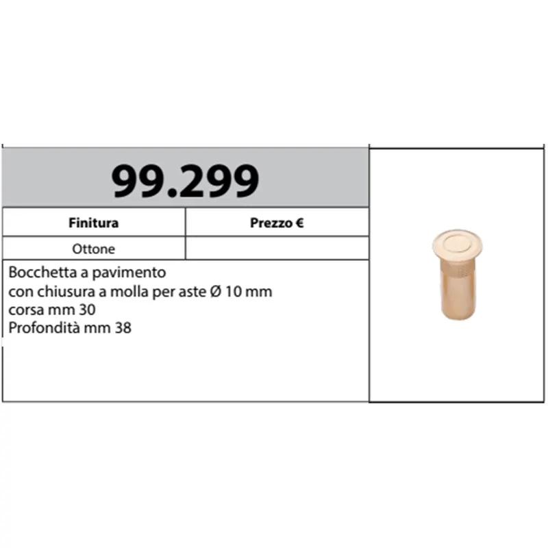 MOTTURA 99.299 BOCCOLA A PAVIMENTO CON MOLLA PER ASTE Ø10 MM PROFONDITA' MM 38