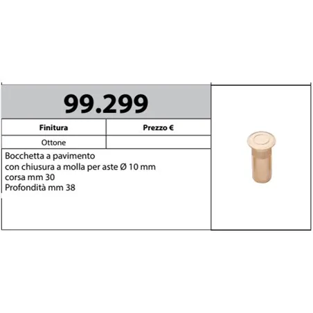 BOCCOLA A PAVIMENTO CON MOLLA PER ASTE Ø10 MM PROFONDITA' MM 38 ART. 99.299
