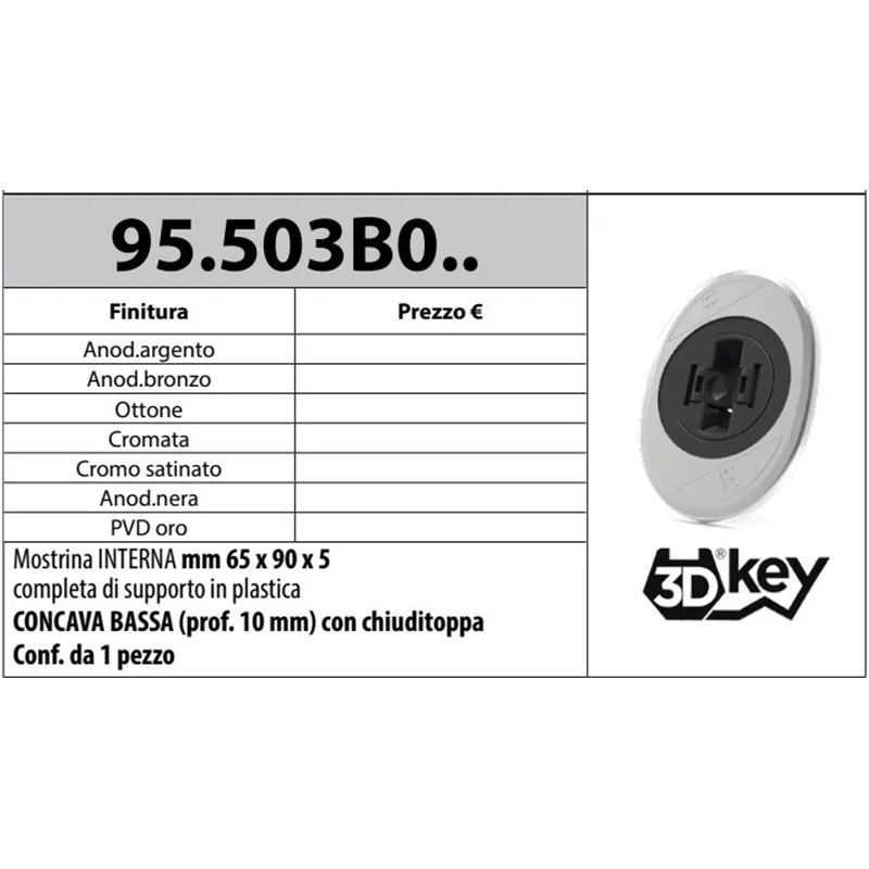 MOTTURA 95.503B0 MOSTRINA INTAERNA OVALE CONCAVA BASSA PER 3DKEY MOTTURA 95.503B0 MOSTRINA INTAERNA OVALE CONCAVA BASSA PER 3DKEY