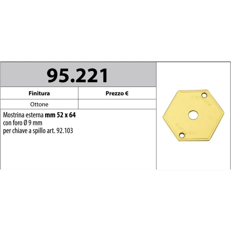 MOTTURA 95.221 MOSTRINA PER SERRATURE CON CHIAVE A SPILLO VARIE SERIE