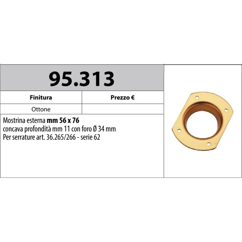MOTTURA 95.313 MOSTRINA ESTERNA 56X76 PER SERRATURE SERIE 36 E SERIE 62