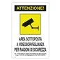 CARTELLO VIDEOSORVEGLIANZA IN ALLUMINIO