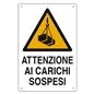 CARTELLO ATTENZIONE AI CARICHI SOSPESI IN POLIONDA