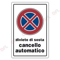 DIVIETO DI SOSTA CANCELLO AUTOMATICO