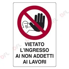 VIETATO L'INGRESSO AI NON ADDETTI AI LAVORI