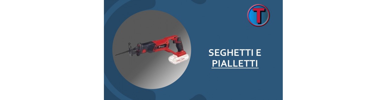 Seghetti Elettrici e Pialletti | Ferramenta Tre A