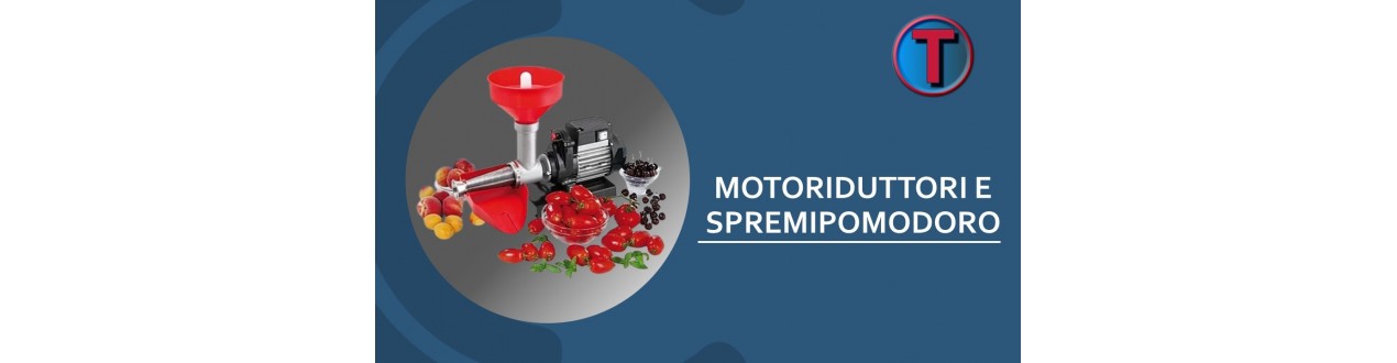 Motoriduttori e Spremipomodoro Elettrici e Manuali | Ferramenta Tre A