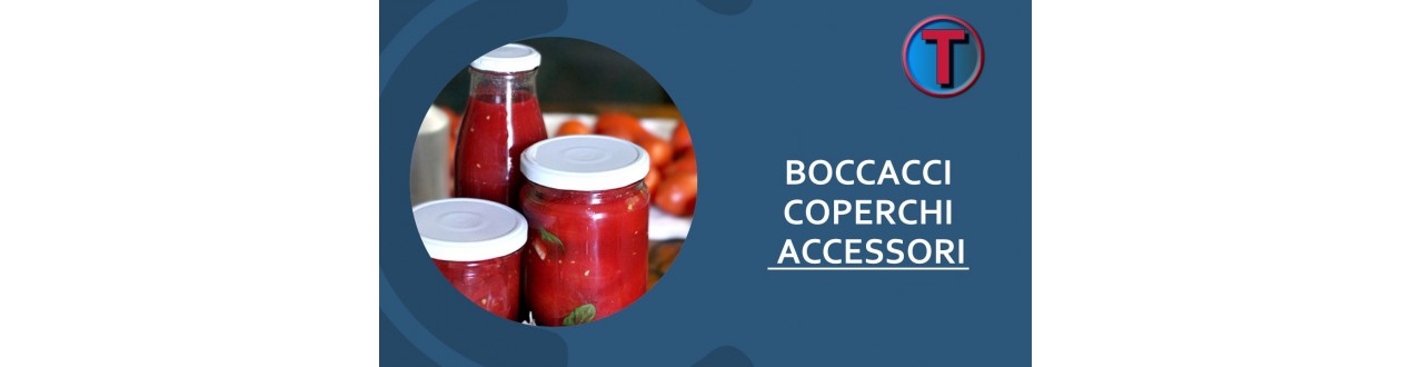 Boccacci, Tappi e Coperchi per Conserve | Ferramenta Tre A