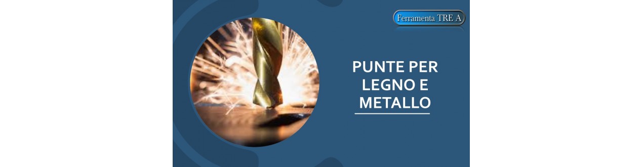 Punte per Metallo HSS e Cobalto, Legno e Multimateriale | Ferramenta Tre A