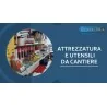 ATTREZZATURA E UTENSILI DA CANTIERE