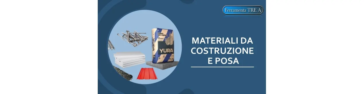 MATERIALI DA COSTRUZIONE E POSA