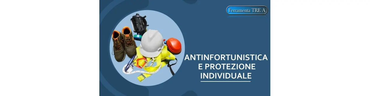 ANTINFORTUNISTICA E SICUREZZA INDIVIDUALE