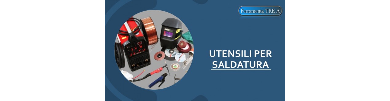 UTENSILI PER SALDATURA