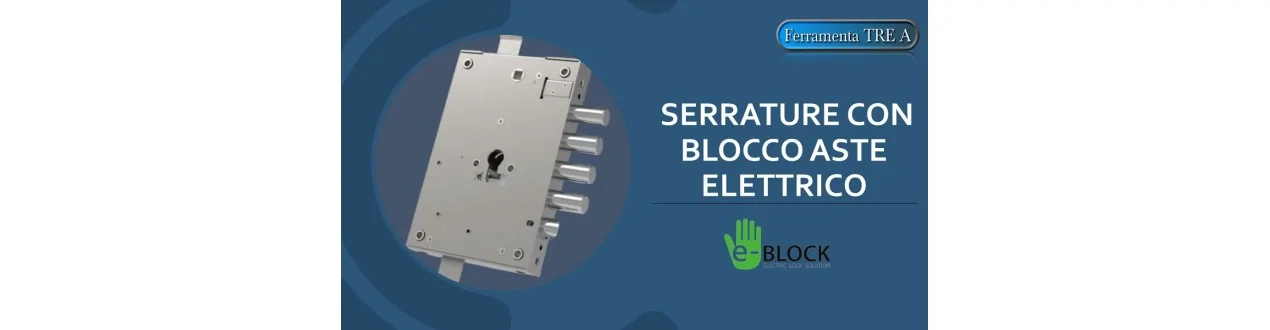 elettroserrature con bloccaggio elettrico delle aste serie E-Block