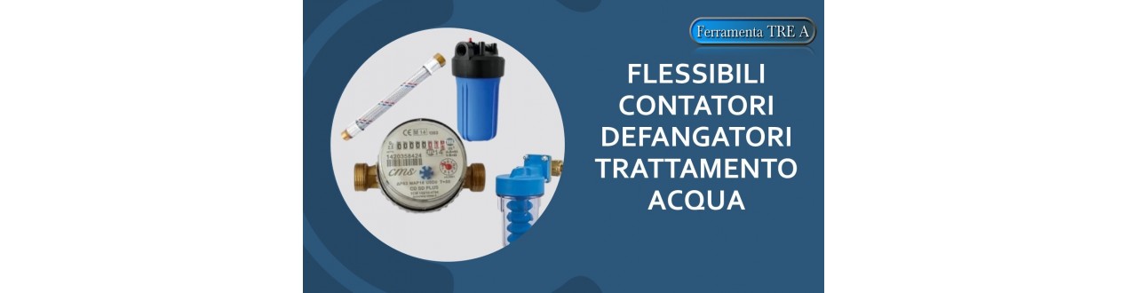 FILTRI DEFANGATORI E TRATTAMENTO ACQUA