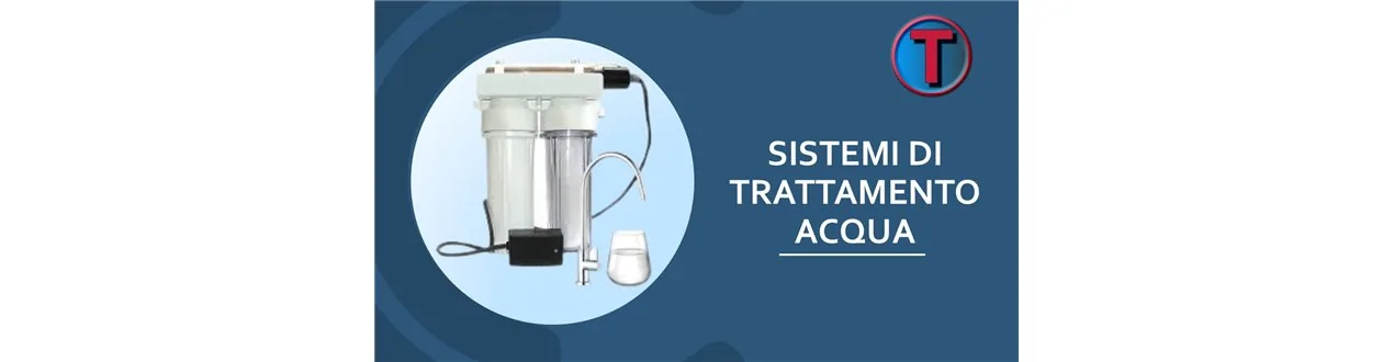 SISTEMI TRATTAMENTO ACQUE