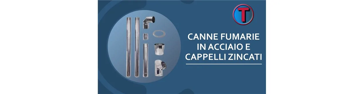 CANNE FUMARIE IN ACCIAIO E CAPPELLI ZINCATI