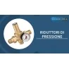 RIDUTTORI DI PRESSIONE