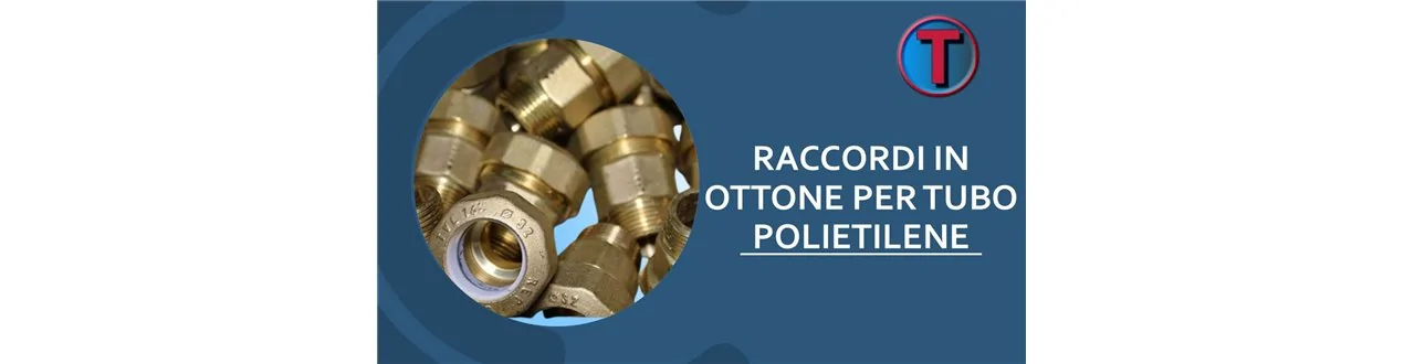 RACCORDI IN OTTONE PER POLIETILENE