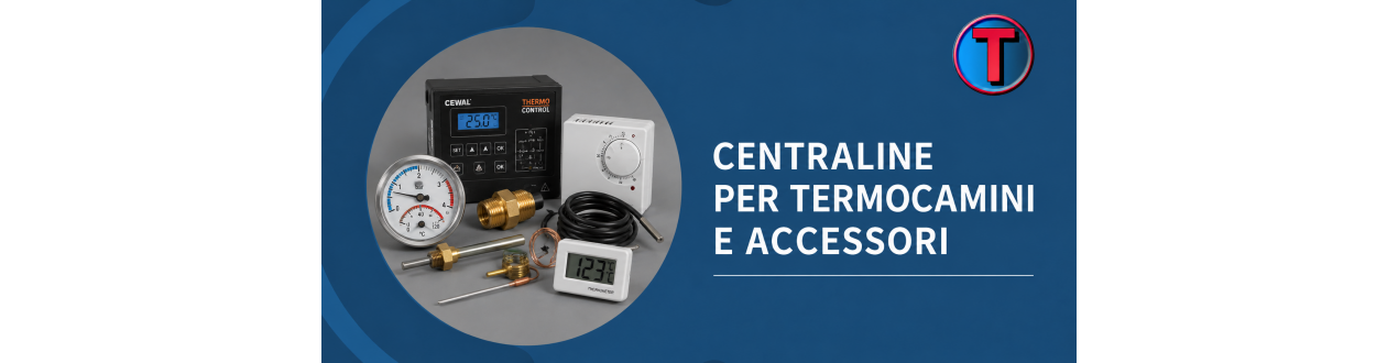 Centraline e Accessori per Termocamini | Ferramenta Tre A
