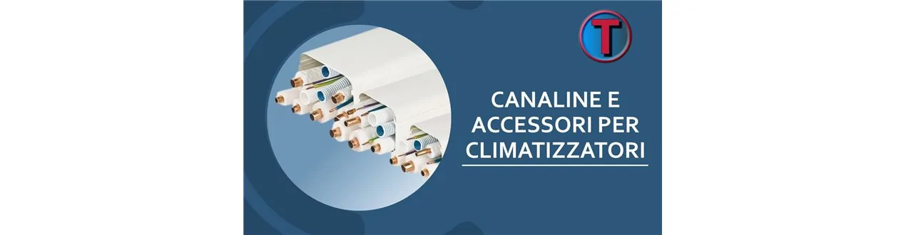 CANALINE E ACCESSORI PER CLIMATIZZATORI