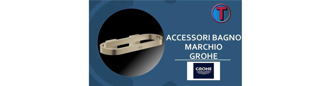 ACCESSORI BAGNO GROHE