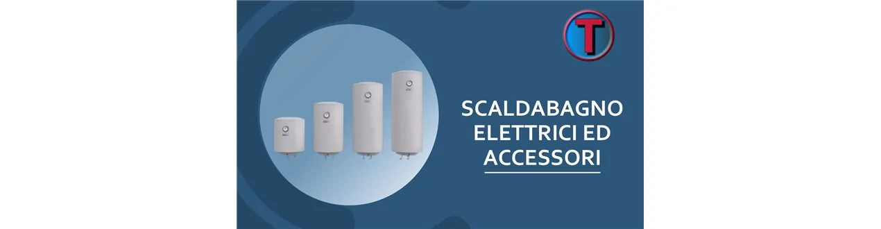 SCALDABAGNI ELETTRICI E ACCESSORI