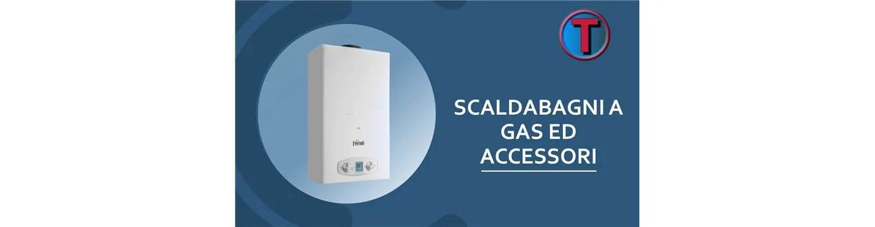 SCALDABAGNI A GAS E ACCESSORI