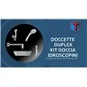 DOCCETTE - DUPLEX - KIT DOCCIA - IDROSCOPINI