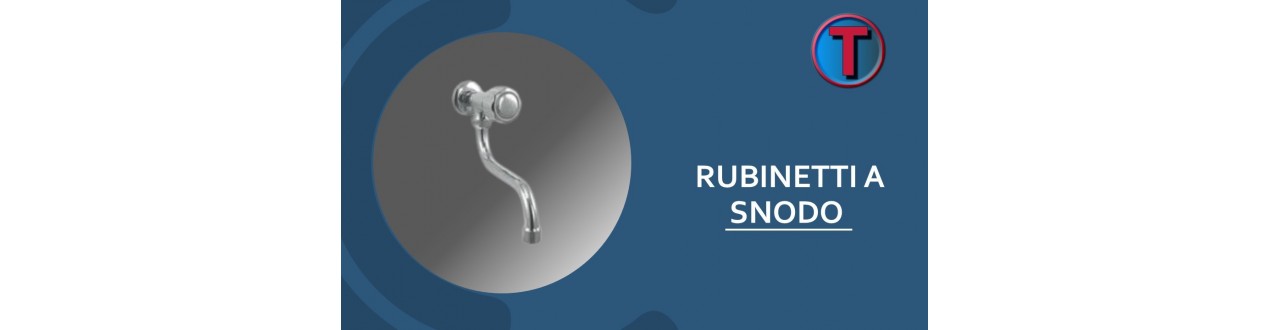 RUBINETTI SNODO