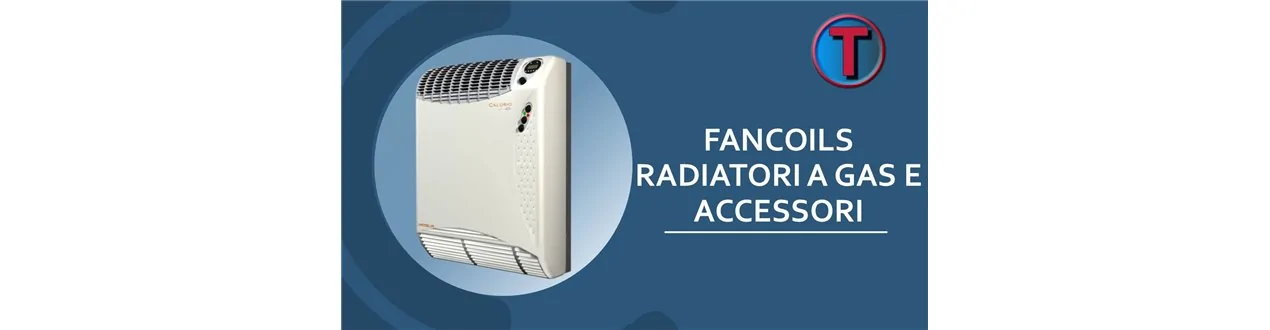 Fan Coil, Radiatori a Gas e Accessori | Ferramenta Tre A