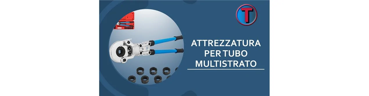 ATTREZZATURA PER TUBO MULTISTRATO