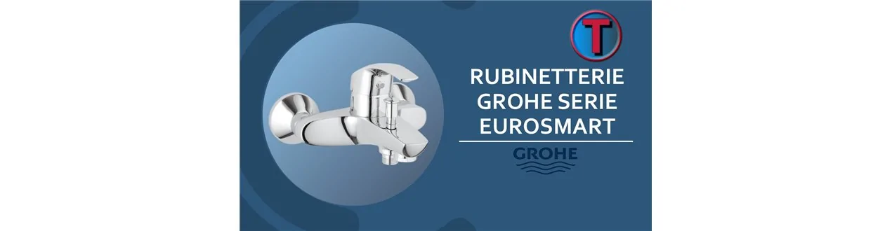 RUBINETTERIA GROHE SERIE EUROSMART