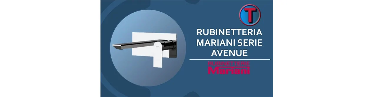 RUBINETTERIA MARIANI SERIE AVENUE