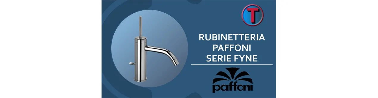 Paffoni Fyne | Rubinetti e Miscelatori Bagno e Cucina