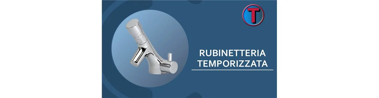 RUBINETTERIA TEMPORIZZATA
