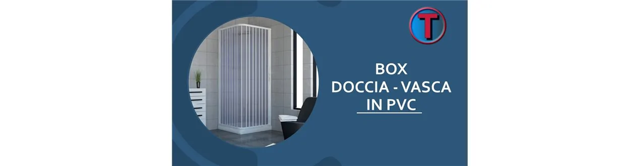 BOX DOCCIA-VASCA IN PVC, SOFFIETTI DOCCIA
