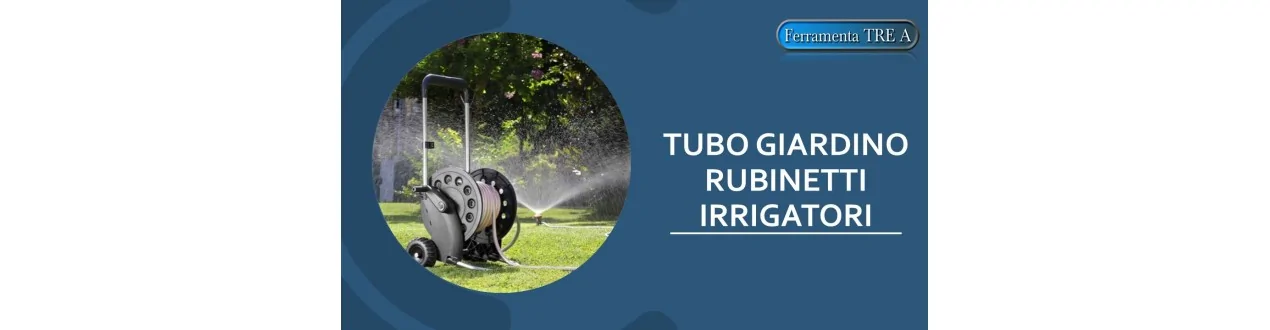 AGRICOLTURA - GIARDINAGGIO - IRRIGAZIONE