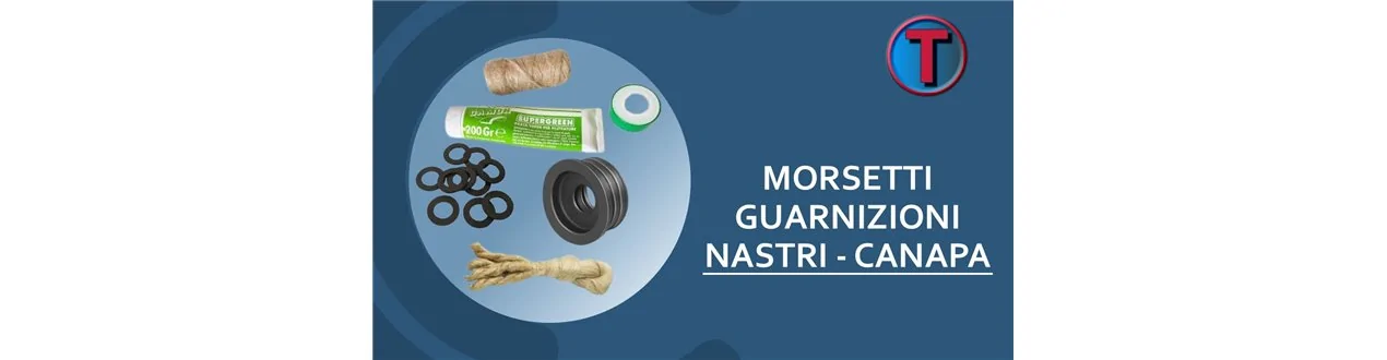 MORSETTI - GUARNIZIONI - NASTRI - CANAPA