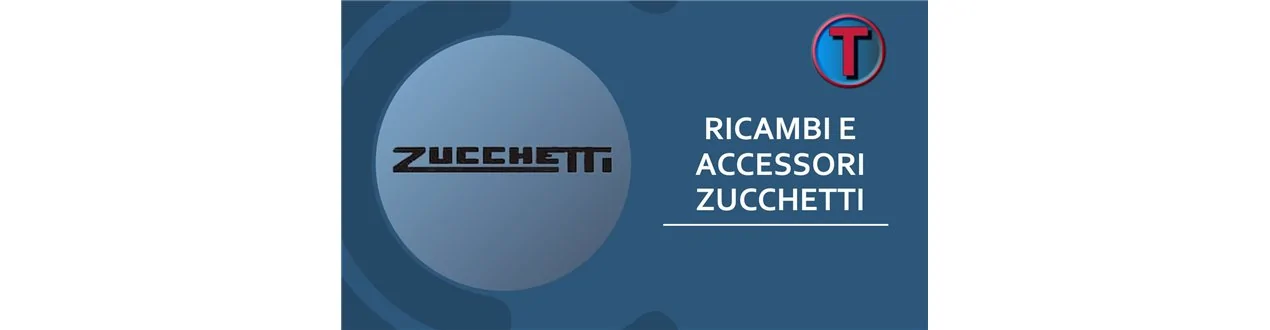 ACCESSORI E RICAMBI ZUCCHETTI