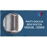 PIATTI DOCCIA - VASCHE - BOX DOCCIA - TENDE