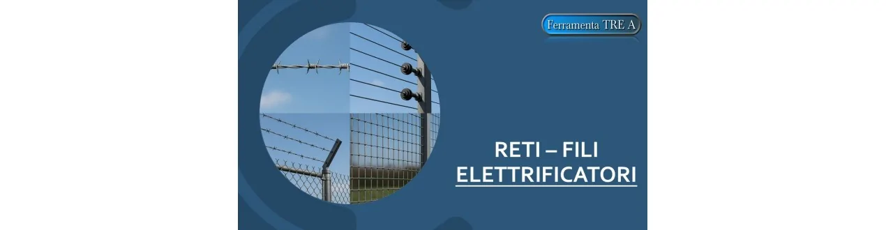 RETI - FILI - ELETTRIFICATORI