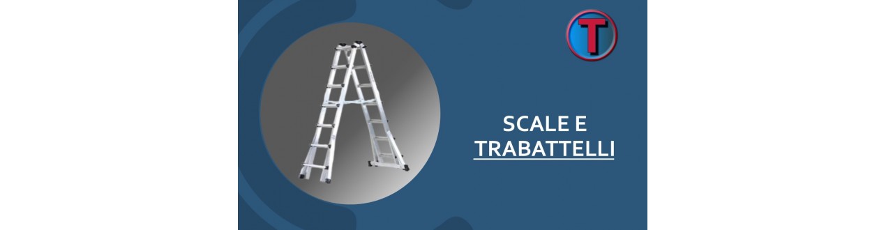Scale e Trabattelli da Lavoro e Cantiere | Ferramenta Tre A