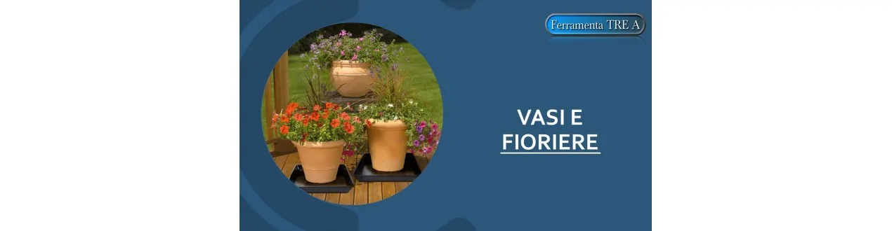 VASI E FIORIERE