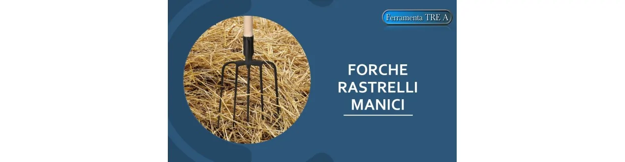 FORCHE E RASTRELLI
