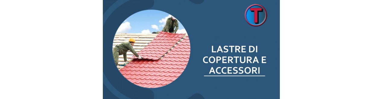 Lastre di Copertura e Accessori | Ferramenta Tre A