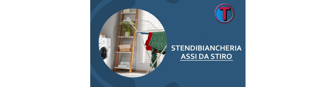 Stendibiancheria e Assi da Stiro | Ferramenta Tre A