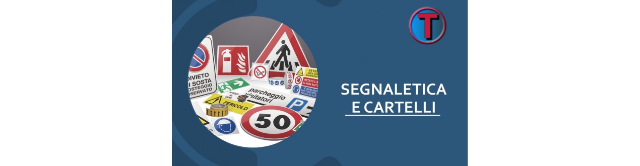 SEGNALETICA - CARTELLI